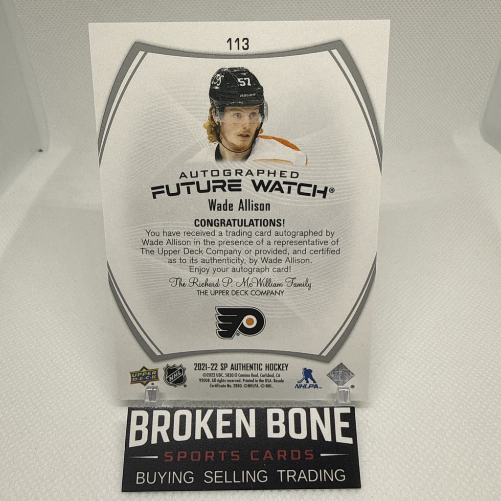 Wade Allison 2021-22 SP Authentic Future Watch Auto /999 Philadelphia Flyers